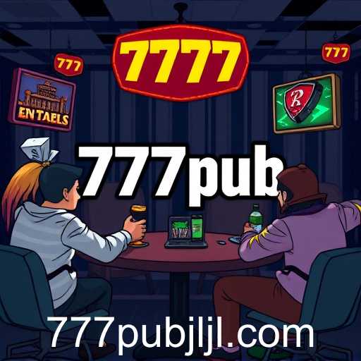 Exploring 777pub: The Rise of Social Gaming Hubs